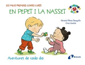 ELS MEUS PRIMERS CONTES CURTS: EN PEPET I LA NASSET | 9788499066530 | PÉREZ-SAUQUILLO, VANESA | Galatea Llibres | Llibreria online de Reus, Tarragona | Comprar llibres en català i castellà online