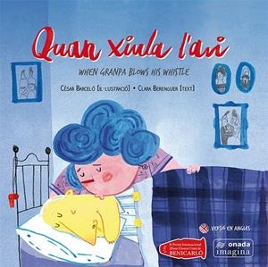 QUAN XIULA L'AVI | 9788416505050 | BARCELÓ FRANCÉS, CÉSAR/BERENGUER REVERT, CLARA | Galatea Llibres | Librería online de Reus, Tarragona | Comprar libros en catalán y castellano online
