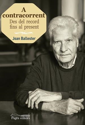 A CONTRACORRENT | 9788499756769 | BALLESTER GRAU, JOAN | Galatea Llibres | Librería online de Reus, Tarragona | Comprar libros en catalán y castellano online