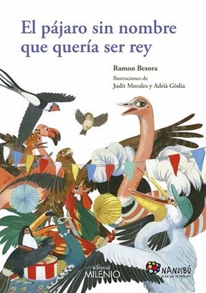 EL PAJARO SIN NOMBRE QUE QUERIA SER REY | 9788497437011 | BESORA, RAMON | Galatea Llibres | Llibreria online de Reus, Tarragona | Comprar llibres en català i castellà online