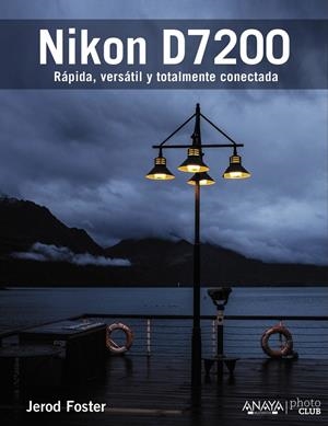 NIKON D7200 | 9788441537668 | FOSTER, JEROD | Galatea Llibres | Librería online de Reus, Tarragona | Comprar libros en catalán y castellano online