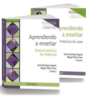 APRENDIENDO A ENSEÑAR. (PACK: MAUAL PRÁCTIDO DE DIDÁCTICA + PRÁCTICAS DE CLASE) | 9788436834765 | DOMINGO SEGOVIA, JESÚS/PÉREZ FERRA, MIGUEL | Galatea Llibres | Librería online de Reus, Tarragona | Comprar libros en catalán y castellano online