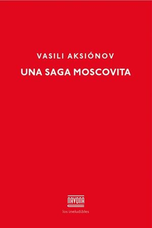 UNA SAGA MOSCOVITA | 9788416259311 | AKSIONOV, VASILI | Galatea Llibres | Llibreria online de Reus, Tarragona | Comprar llibres en català i castellà online
