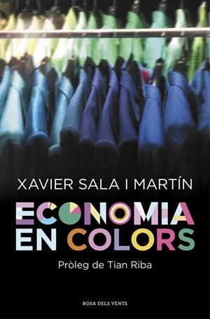 ECONOMIA EN COLORS | 9788415961970 | SALA I MARTÍN, XAVIER | Galatea Llibres | Librería online de Reus, Tarragona | Comprar libros en catalán y castellano online