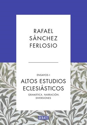 ALTOS ESTUDIOS ECLESIÁSTICOS (ENSAYOS 1) | 9788499925523 | SÁNCHEZ FERLOSIO, RAFAEL | Galatea Llibres | Llibreria online de Reus, Tarragona | Comprar llibres en català i castellà online