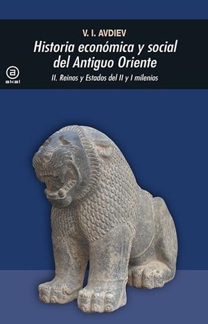 HISTORIA ECONÓMICA Y SOCIAL DEL ANTIGUO ORIENTE II | 9788476001363 | AVDIEV, V. I. | Galatea Llibres | Librería online de Reus, Tarragona | Comprar libros en catalán y castellano online