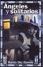 ANGELES Y SOLITARIOS | 9788481363647 | DIAZ ETEROVIC, RAMON | Galatea Llibres | Llibreria online de Reus, Tarragona | Comprar llibres en català i castellà online