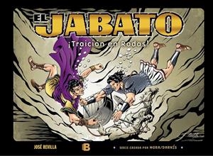 EL JABATO.TRAICIÓN EN RODAS | 9788466657914 | REVILLA, JOSÉ | Galatea Llibres | Llibreria online de Reus, Tarragona | Comprar llibres en català i castellà online