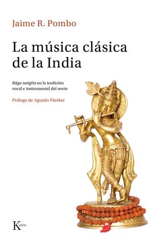 LA MÚSICA CLÁSICA DE LA INDIA | 9788499884691 | RODRÍGUEZ POMBO, JAIME | Galatea Llibres | Llibreria online de Reus, Tarragona | Comprar llibres en català i castellà online