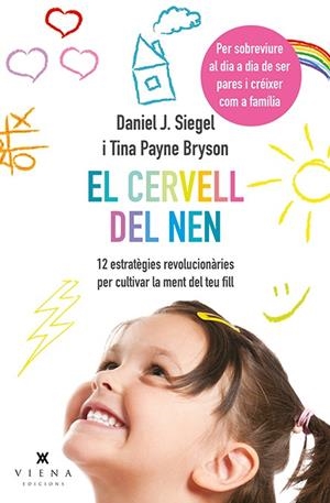 EL CERVELL DEL NEN | 9788483308660 | SIEGEL, DANIEL J./BRYSON, TINA PAYNE | Galatea Llibres | Llibreria online de Reus, Tarragona | Comprar llibres en català i castellà online