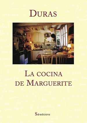 LA COCINA DE MARGUERITE | 9788494416637 | DURAS, MARGUERITE | Galatea Llibres | Llibreria online de Reus, Tarragona | Comprar llibres en català i castellà online
