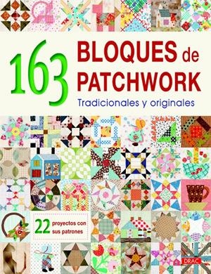 163 BLOQUES DE PATCHWORK TRADICIONALES Y ORIGINALES | 9788498745030 | Galatea Llibres | Librería online de Reus, Tarragona | Comprar libros en catalán y castellano online