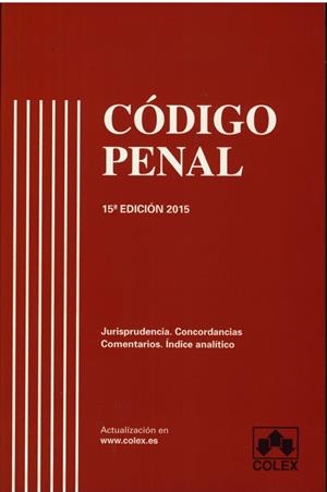 CODIGO PENAL 15ª ED (2015) | 9788483424933 | LUZON CUESTA, JOSE MARIA/COLMENERO MENÉNDEZ DE LUARCA, MIGUEL/ORTIZ-ÚRCULO, JUAN/TORRES-DULCE LIFANT | Galatea Llibres | Llibreria online de Reus, Tarragona | Comprar llibres en català i castellà online