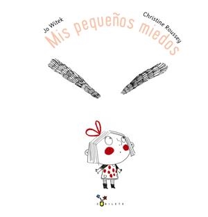 MIS PEQUEÑOS MIEDOS | 9788469604151 | WITEK, JO | Galatea Llibres | Llibreria online de Reus, Tarragona | Comprar llibres en català i castellà online