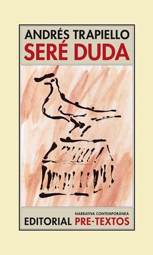 SERÉ DUDA | 9788416453313 | TRAPIELLO, ANDRÉS | Galatea Llibres | Llibreria online de Reus, Tarragona | Comprar llibres en català i castellà online