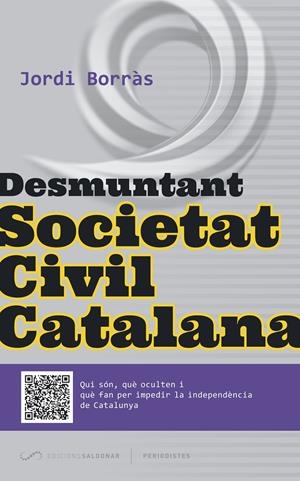 DESMUNTANT SOCIETAT CIVIL CATALANA | 9788494289675 | BORRÀS ABELLÓ, JORDI | Galatea Llibres | Llibreria online de Reus, Tarragona | Comprar llibres en català i castellà online