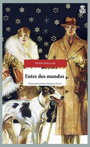 ENTRE DOS MUNDOS | 9788416537037 | SINCLAIR, UPTON | Galatea Llibres | Librería online de Reus, Tarragona | Comprar libros en catalán y castellano online