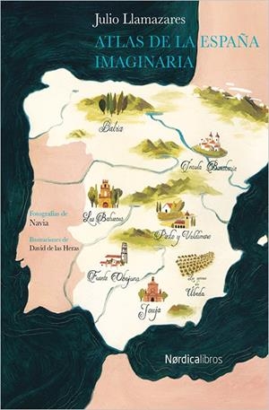 ATLAS DE LA ESPAÑA IMAGINARIA | 9788416440276 | LLAMAZARES, JULIO | Galatea Llibres | Llibreria online de Reus, Tarragona | Comprar llibres en català i castellà online