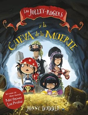 LOS JOLLEY-ROGERS Y LA CUEVA DE LA MUERTE | 9788494309410 | DUDDLE, JONNY | Galatea Llibres | Llibreria online de Reus, Tarragona | Comprar llibres en català i castellà online