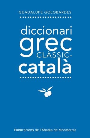DICCIONARI GREC CLÀSSIC-CATALÀ | 9788498837872 | GOLOBARDES, GUADALUPE | Galatea Llibres | Llibreria online de Reus, Tarragona | Comprar llibres en català i castellà online