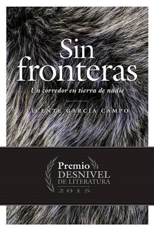 SIN FRONTERAS. UN CORREDOR EN TIERRA DE NADIE | 9788498293432 | GARCIA CAMPO, VICENTE | Galatea Llibres | Librería online de Reus, Tarragona | Comprar libros en catalán y castellano online