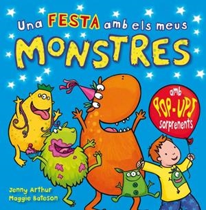 UNA FESTA AMB ELS MEUS MONSTRES | 9788479428747 | ARTHUR, JENNY | Galatea Llibres | Librería online de Reus, Tarragona | Comprar libros en catalán y castellano online