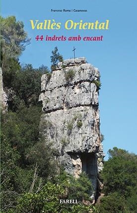 VALLÈS ORIENTAL. 44 INDRETS AMB ENCANT | 9788492811717 | ROMA I CASANOVAS, FRANCESC | Galatea Llibres | Llibreria online de Reus, Tarragona | Comprar llibres en català i castellà online
