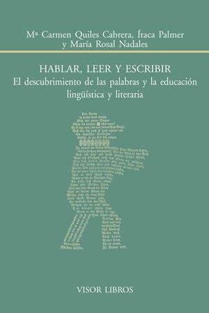 HABLAR, LEER Y ESCRIBIR | 9788498951714 | QUILES CABRERA, Mª CARMEN/PALMER, ÍTACA, NADALES, MARÍA ROSAL | Galatea Llibres | Llibreria online de Reus, Tarragona | Comprar llibres en català i castellà online
