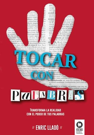 TOCAR CON PALABRAS | 9788416364534 | LLADO, ENRIC | Galatea Llibres | Librería online de Reus, Tarragona | Comprar libros en catalán y castellano online