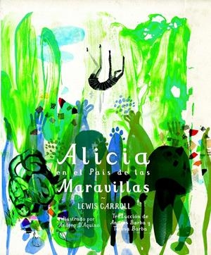 ALICIA EN EL PAÍS DE LAS MARAVILLAS | 9788494434808 | CARROLL, LEWIS | Galatea Llibres | Librería online de Reus, Tarragona | Comprar libros en catalán y castellano online