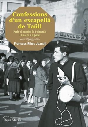 CONFESSIONS D'UN EXCAPELLÀ DE TAÜLL | 9788499756455 | RIBES, FRANCESC | Galatea Llibres | Librería online de Reus, Tarragona | Comprar libros en catalán y castellano online