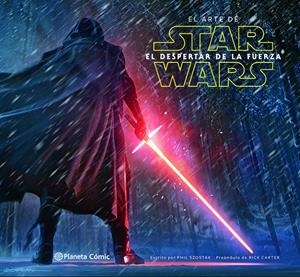 EL ARTE DE STAR WARS: EL DESPERTAR DE LA FUERZA | 9788416543359 | SZOSTAK, PHIL | Galatea Llibres | Llibreria online de Reus, Tarragona | Comprar llibres en català i castellà online