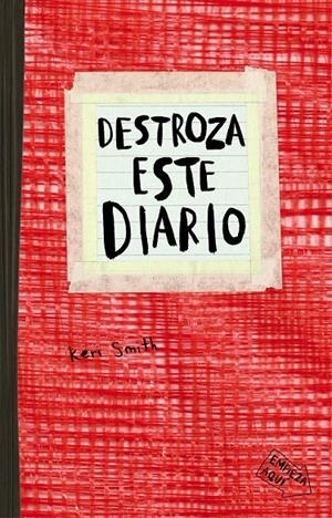 DESTROZA ESTE DIARIO. ROJO | 9788449331794 | SMITH, KERI | Galatea Llibres | Librería online de Reus, Tarragona | Comprar libros en catalán y castellano online
