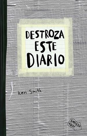 DESTROZA ESTE DIARIO. GRIS | 9788449331800 | SMITH, KERI | Galatea Llibres | Librería online de Reus, Tarragona | Comprar libros en catalán y castellano online