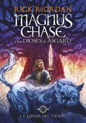 LA ESPADA DEL TIEMPO (MAGNUS CHASE Y LOS DIOSES DE ASGARD, 1) | 9788490434819 | RIORDAN, RICK | Galatea Llibres | Llibreria online de Reus, Tarragona | Comprar llibres en català i castellà online