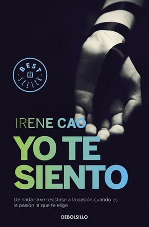 YO TE SIENTO (TRILOGÍA DE LOS SENTIDOS 2) | 9788466331739 | CAO, IRENE | Galatea Llibres | Librería online de Reus, Tarragona | Comprar libros en catalán y castellano online