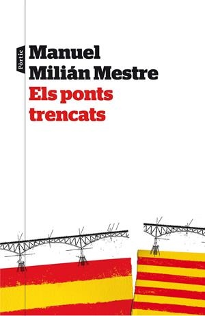 ELS PONTS TRENCATS | 9788498093063 | MILIAN MESTRE, MANUEL | Galatea Llibres | Llibreria online de Reus, Tarragona | Comprar llibres en català i castellà online