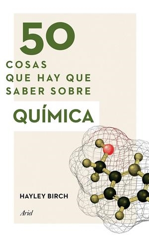 50 COSAS QUE HAY QUE SABER SOBRE QUÍMICA | 9788434423084 | BIRCH, HAYLEY | Galatea Llibres | Librería online de Reus, Tarragona | Comprar libros en catalán y castellano online