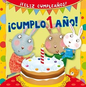 ¡CUMPLO 1 AÑO! (FELIZ CUMPLEAÑOS) | 9788416117598 | Galatea Llibres | Librería online de Reus, Tarragona | Comprar libros en catalán y castellano online