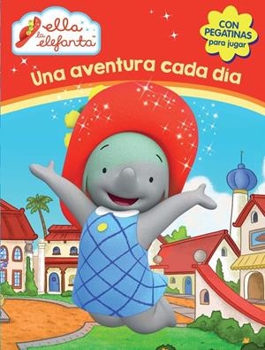 UNA AVENTURA CADA DÍA (ELLA LA ELEFANTA. ACTIVIDADES) | 9788437200316 | Galatea Llibres | Librería online de Reus, Tarragona | Comprar libros en catalán y castellano online