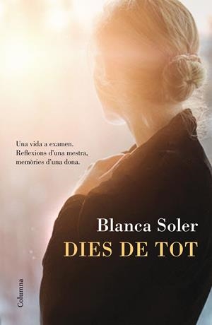 DIES DE TOT | 9788466420396 | SOLER, BLANCA | Galatea Llibres | Librería online de Reus, Tarragona | Comprar libros en catalán y castellano online