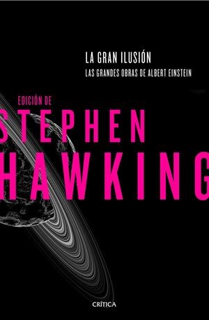 LA GRAN ILUSIÓN | 9788498929102 | HAWKING, STEPHEN / ALBERT EINSTEIN | Galatea Llibres | Llibreria online de Reus, Tarragona | Comprar llibres en català i castellà online