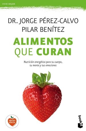 ALIMENTOS QUE CURAN | 9788408149606 | PÉREZ-CALVO, JORGE / PILAR BENÍTEZ | Galatea Llibres | Librería online de Reus, Tarragona | Comprar libros en catalán y castellano online