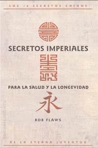 SECRETOS IMPERIALES PARA LA SALUD Y LA | 9788497771139 | FLAWS,BOB | Galatea Llibres | Llibreria online de Reus, Tarragona | Comprar llibres en català i castellà online