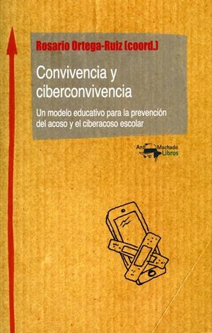 CONVIVENCIA Y CIBERCONVIVENCIA | 9788477740353 | ORTEGA RUIZ, ROSARIO | Galatea Llibres | Llibreria online de Reus, Tarragona | Comprar llibres en català i castellà online
