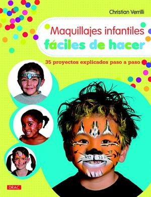 MAQUILLAJES INFANTILES FÁCILES DE HACER | 9788498745078 | VERRILLI, CHRISTIAN | Galatea Llibres | Librería online de Reus, Tarragona | Comprar libros en catalán y castellano online