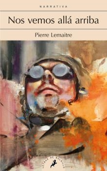 NOS VEMOS ALLÁ ARRIBA | 9788498387285 | LEMAITRE, PIERRE | Galatea Llibres | Librería online de Reus, Tarragona | Comprar libros en catalán y castellano online