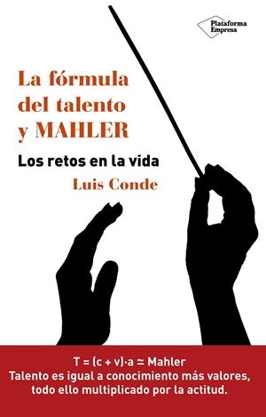 LA FORMULA DEL TALENTO Y MAHLER | 9788416429899 | LUIS CONDE | Galatea Llibres | Llibreria online de Reus, Tarragona | Comprar llibres en català i castellà online