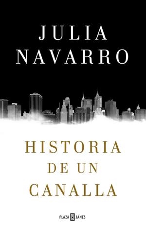 HISTORIA DE UN CANALLA | 9788401016950 | NAVARRO, JULIA | Galatea Llibres | Librería online de Reus, Tarragona | Comprar libros en catalán y castellano online