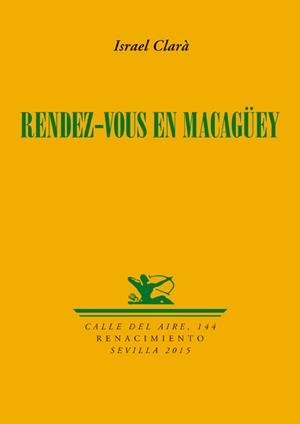 RENDEZ-VOUS EN MACAGÜEY | 9788416246939 | CLARÀ, ISRAEL | Galatea Llibres | Librería online de Reus, Tarragona | Comprar libros en catalán y castellano online